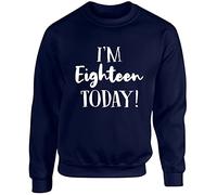 Hippowarehouse I'm Eighteen Today - 18th Birthday Unisex Jumper Sweatshirt Pullover (Specific Size Guide in Description) Navy