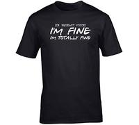 Hippowarehouse I'm Fine I'm Totally Fine Unisex Short Sleeve t-Shirt (Specific Size Guide in Description) Black