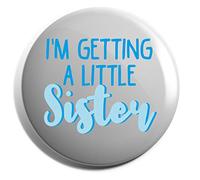 Hippowarehouse I'm Getting A Little Sister (Blue) Badge Pin 25mm