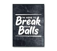 Hippowarehouse im here to break your balls pool snooker Printed Poster A2 Wall Art Design Classroom Room Gym Office Décor