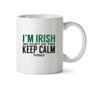 Hippowarehouse I'm Irish we Don't do This Keep Calm Thing Printed Mug Cup Ceramic 10oz