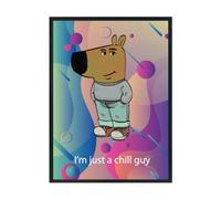 Hippowarehouse I'm just a chill guy Printed Poster A3 Wall Art Design Classroom Room Gym Office Décor