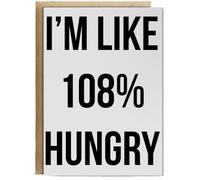 Hippowarehouse I'm Like 108% Hungry Birthday Card A5 Personalised with envelope for him for her Funny Cards for Men and Women Blank inside option