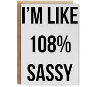 Hippowarehouse I'm Like 108% Sassy Birthday Card A5 Personalised with envelope for him for her Funny Cards for Men and Women Blank inside option
