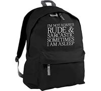 Hippowarehouse I'm not always rude and sarcastic sometimes I'm asleep backpack ruck sack Dimensions: 31 x 42 x 21 cm Capacity: 18 litres