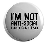 Hippowarehouse I'm not anti-social I just don't care Badge Various Sizes 38mm 50mm 75mm