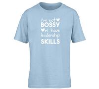 Hippowarehouse I'm not Bossy I Have Leadership Skills Kids Children's Short Sleeve t-Shirt Light Blue