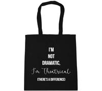 Hippowarehouse I'm not Dramatic, im theatrical. there's a difference Tote Shopping Gym Beach Bag 42cm x38cm, 10 litres