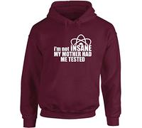 Hippowarehouse I'm not Insane My Mother had me Tested Unisex Hoodie Hooded top (Specific Size Guide in Description)