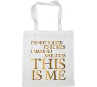 Hippowarehouse I'm not scared to be seen I make no apologies this is me Tote Shopping Gym Beach Bag 42cm x38cm, 10 litres