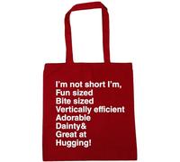 Hippowarehouse I'm not Short I'm Fun Sized bite Sized Vertically efficient Adorable Dainty & Great at Hugging Tote Shopping Gym Beach Bag 42cm x38cm, 10 litres