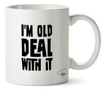 Hippowarehouse I'm Old Deal with it Printed Mug Cup Ceramic 10oz