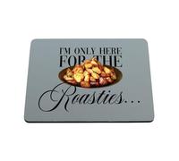 Hippowarehouse I'm only here for the roasties funny printed mouse mat pad accessory black rubber base 240mm x 190mm x 60mm