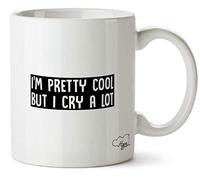 Hippowarehouse I'm Pretty Cool But I Cry A Lot Printed Mug Cup Ceramic 10oz