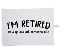 Hippowarehouse I'm retired now go and ask someone else Tea Towel Eco Printed Dish Cloth Kitchen accessory 50cmx70cm 100% Cotton
