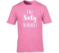 Hippowarehouse I'm Sixty Today - 60th Birthday Unisex Short Sleeve t-Shirt (Specific Size Guide in Description) Pink