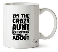 Hippowarehouse I'm The Crazy Aunt Everyone Warned You About Printed Mug Cup Ceramic 10oz