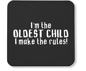 Hippowarehouse I'm the Oldest Child, I Make the Rules pack of 2 coasters gloss finish durable backing 9cm x 9cm