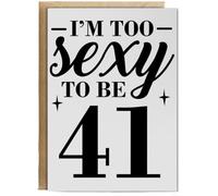 Hippowarehouse I'm too sexy to be 41 Birthday Birthday Card A5 Personalised with envelope for him for her Funny Cards for Men and Women Blank inside option