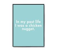 Hippowarehouse In my past life i was a chicken nugget Printed Poster Wall Art Design Classroom Room Gym Office Décor Frame not included