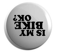 Hippowarehouse Is my bike ok? PRINTED UPSIDE DOWN Badge Pin 25mm