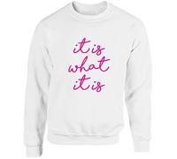 Hippowarehouse It is What It is Unisex Jumper Sweatshirt Pullover (Specific Size Guide in Description) White