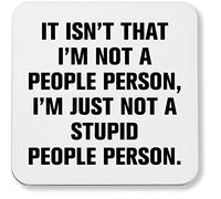 Hippowarehouse It isn't that I'm a people person, I'm just not a stupid people person pack of 2 coasters gloss finish durable backing 9cm x 9cm
