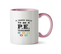 Hippowarehouse It Takes Balls to be a P.E. Teacher Printed Mug Various Colour Options Ceramic Cup Kitchenware 11oz