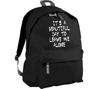HippoWarehouse It's a Beautiful Day to Leave me Alone Backpack ruck Sack Dimensions: 31 x 42 x 21 cm Capacity: 18 litres
