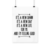 Hippowarehouse It's a New Dawn It's a New Day It's a New Life for me and I'm Feeling Good Printed Poster A3 Wall Art Design Classroom Room Gym Office Décor