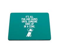 Hippowarehouse Its All Fun And Games Until Someone Ends Up In A Cone Vet printed mouse mat pad accessory black rubber base 240mm x 190mm x 60mm