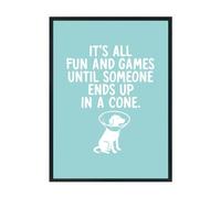 Hippowarehouse Its All Fun And Games Until Someone Ends Up In A Cone Vet Printed Poster A3 Wall Art Design Classroom Room Gym Office Décor