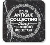Hippowarehouse It's an antique collecting thing you wouldn't understand printed coaster gloss finish durable backing 9cm x 9cm 2 pack