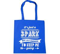Hippowarehouse It's just a spark but it's enough to keep me going Tote Shopping Gym Beach Bag 42cm x38cm, 10 litres