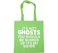 Hippowarehouse It's not ghosts you should be scared of It's my sister Tote Shopping Gym Beach Bag 42cm x38cm, 10 litres