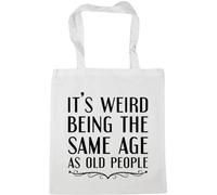 Hippowarehouse it's weird being the same age as old people Tote Shopping Gym Beach Bag 42cm x38cm, 10 litres