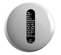 Hippowarehouse Jay Adams Skateboard quoteYou Didn't Quite Skateboarding Because You Got Old Badge Pin 25mm