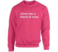 Hippowarehouse Jenny was a Friend of Mine Unisex Jumper Sweatshirt Pullover (Specific Size Guide in Description) Fuchsia Pink