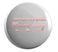 Hippowarehouse Just another manic Mum-day Badge Various Sizes 38mm 50mm 75mm