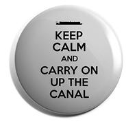 Hippowarehouse Keep Calm and Carry On Up the Canal Badge Various Sizes 38mm 50mm 75mm