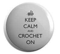Hippowarehouse Keep Calm and Crochet On Badge Pin 38mm