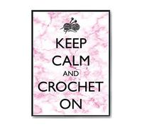 Hippowarehouse Keep Calm and Crochet On Printed Poster A4 Wall Art Design Classroom Room Gym Office Décor