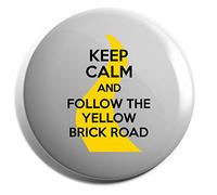 Hippowarehouse Keep Calm and Follow the Yellow Brick Road Badge Various Sizes 38mm 50mm 75mm