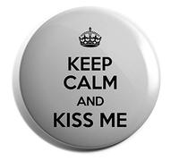 Hippowarehouse Keep Calm and Kiss Me Badge Various Sizes 38mm 50mm 75mm