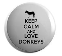 Hippowarehouse Keep calm and love donkeys Badge Various Sizes 38mm 50mm 75mm