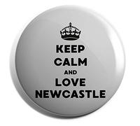 Hippowarehouse Keep Calm and Love Newcastle Badge Various Sizes 38mm 50mm 75mm