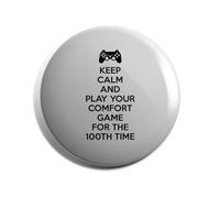Hippowarehouse keep calm and play your comfort game for the 100th time Badge Various Sizes 38mm 50mm 75mm