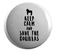 Hippowarehouse Keep calm and save the gorillas Badge Various Sizes 38mm 50mm 75mm