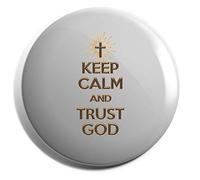 Hippowarehouse Keep Calm and Trust God Badge Various Sizes 38mm 50mm 75mm