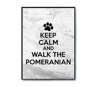 Hippowarehouse Keep calm and walk the pomeranian - dog Printed Poster A2 Wall Art Design Classroom Room Gym Office Décor